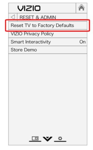 Choose Reset TV to Factory Defaults and choose OK.