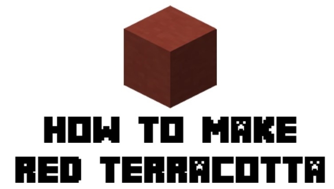 How to Make Red Terracotta in Minecraft