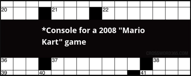 Console for a 2008 Mario Kart Game Crossword Clue