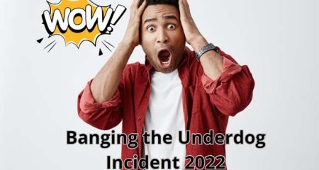 Banging the Underdog Incident 2022